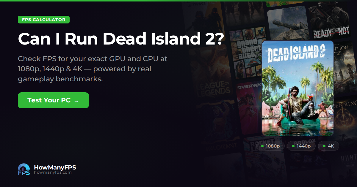 Dead Island 2 FPS Calculator – HowManyFPS
